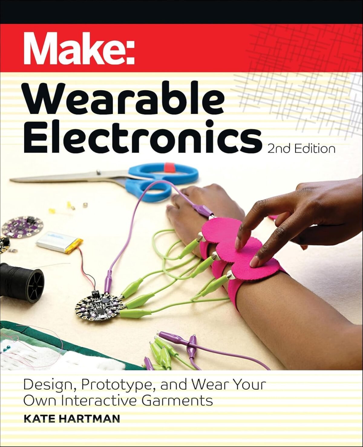 Make: Wearable Electronics: Design, prototype, and wear your own interactive garments - Image 2
